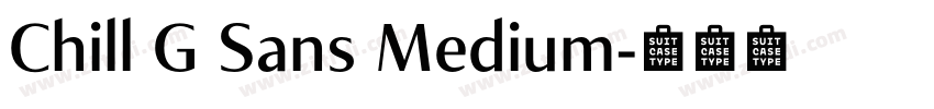 Chill G Sans Medium字体转换 Chill G Sans Medium字体转换